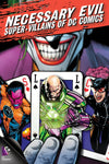 Necessary Evil: Super Villains of DC Comics